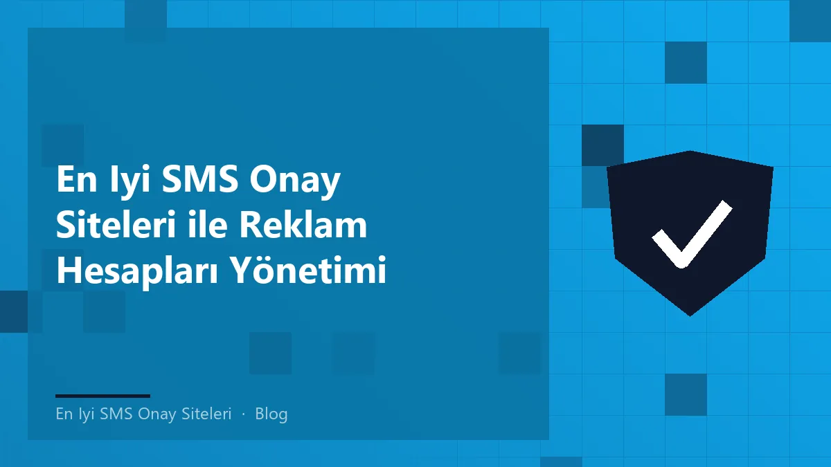 En iyi SMS onay siteleri ile güvenli hesap doğrulama